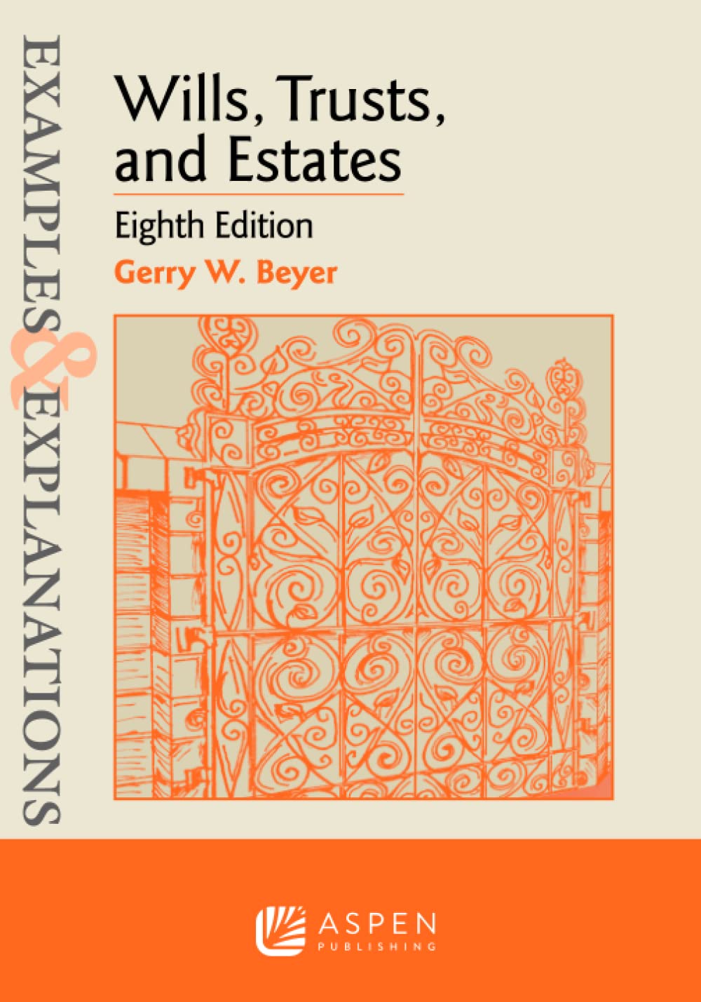 Examples & Explanations for Wills, Trusts, and Estates (Examples & Explanations Series),Used