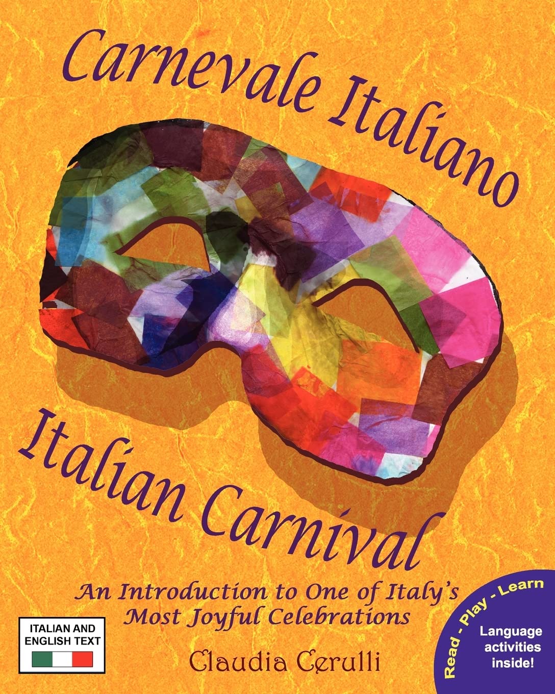 Carnevale Italiano  Italian Carnival: An Introduction to One of Italy's Most Joyful Celebrations (Italian Edition),Used