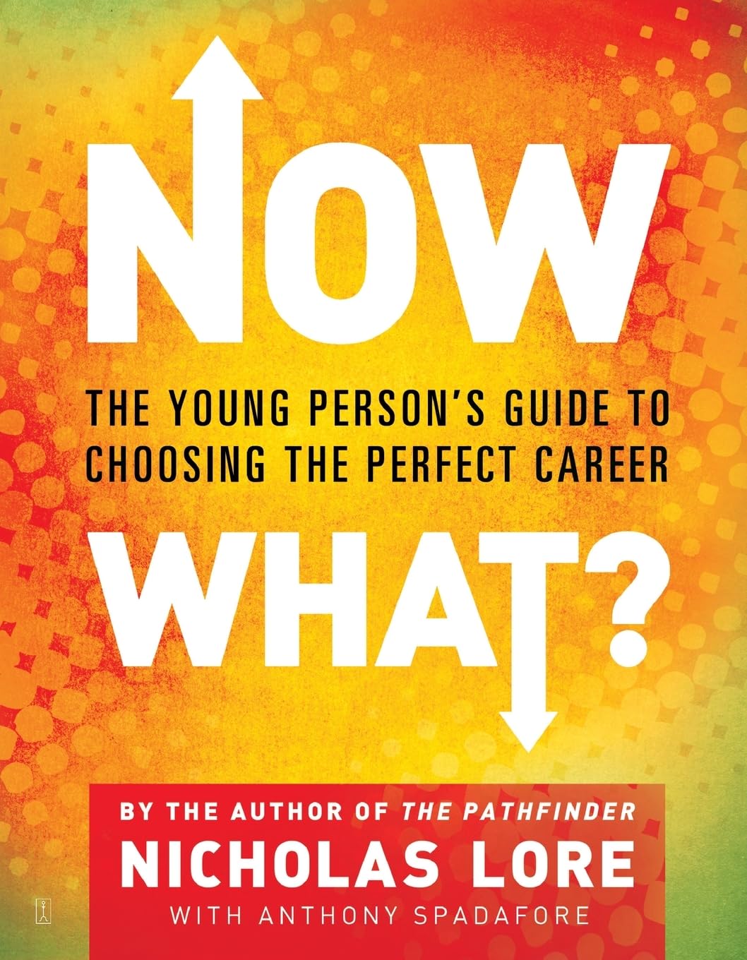 Now What?: The Young Person's Guide to Choosing the Perfect Career,Used