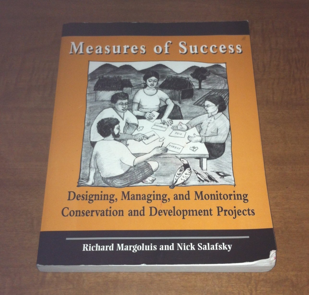 Measures of Success: Designing, Managing, and Monitoring Conservation and Development Projects,Used