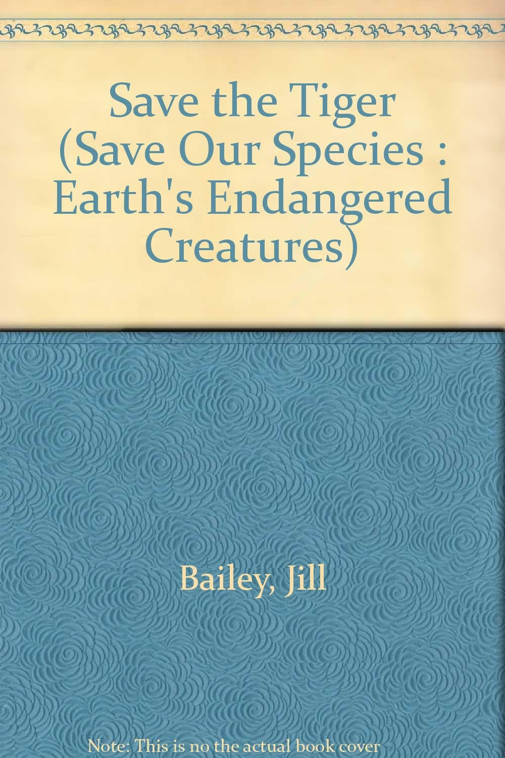 Save the Tiger (Save Our Species : Earth's Endangered Creatures),Used