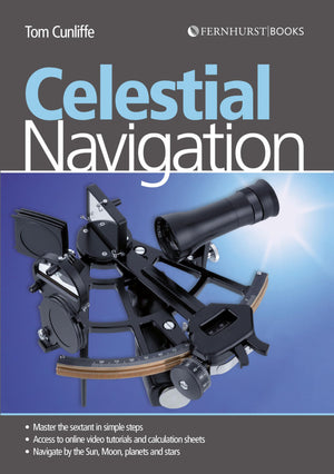 Celestial Navigation: Learn How to Master One of the Oldest Mariner's Arts,Used