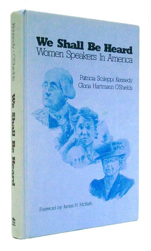 We Shall Be Heard: Women Speakers in America,Used