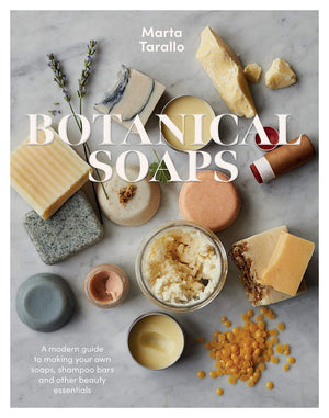 Botanical Soaps: A modern guide to making your own soaps, shampoo bars and other beauty essentials,Used