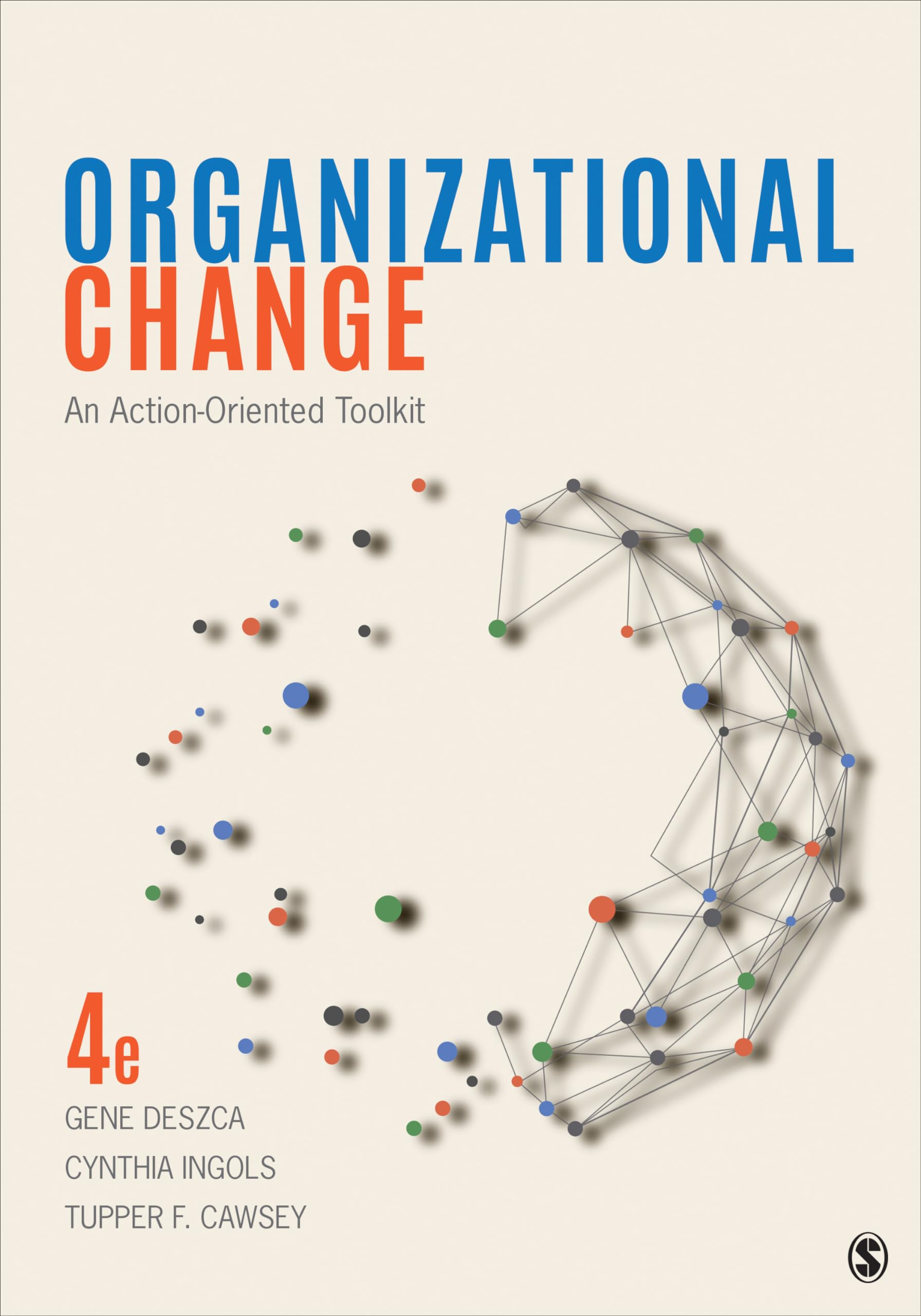Organizational Change: An ActionOriented Toolkit,Used