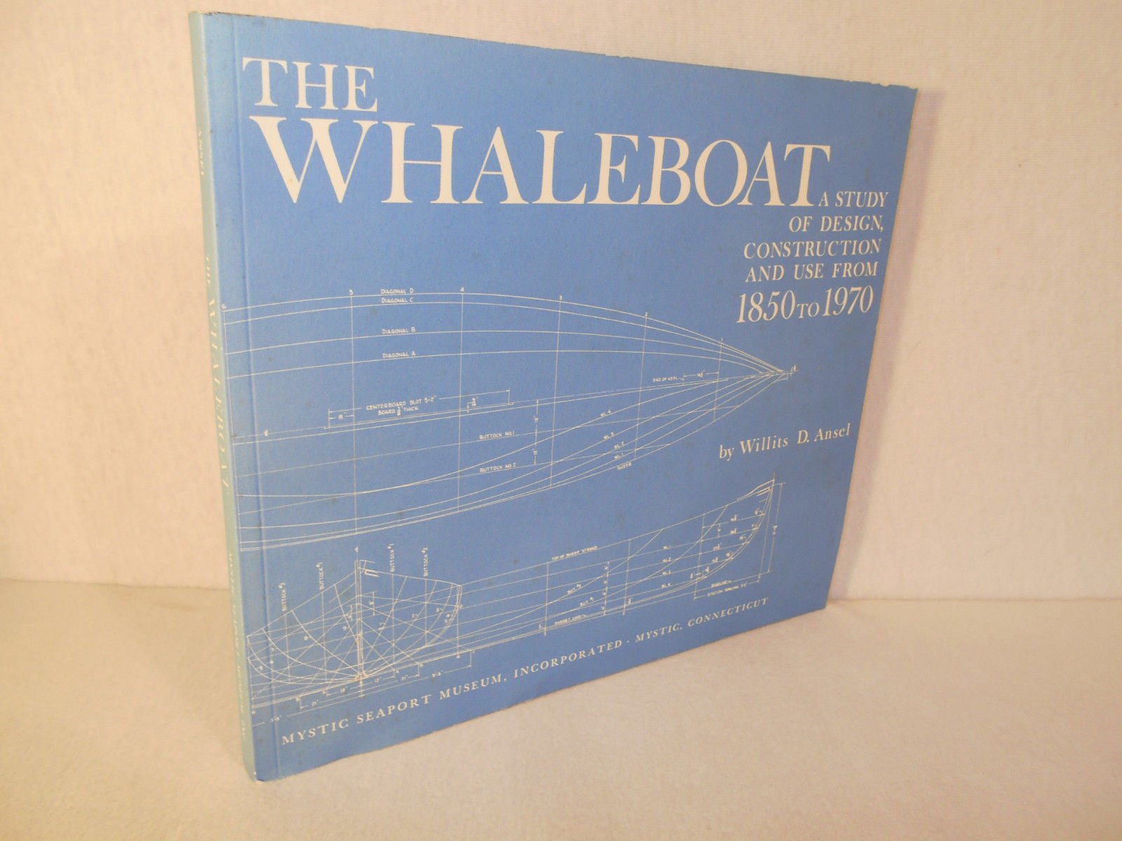 The Whaleboat: A Study of Design, Construction and Use from 18501970,Used