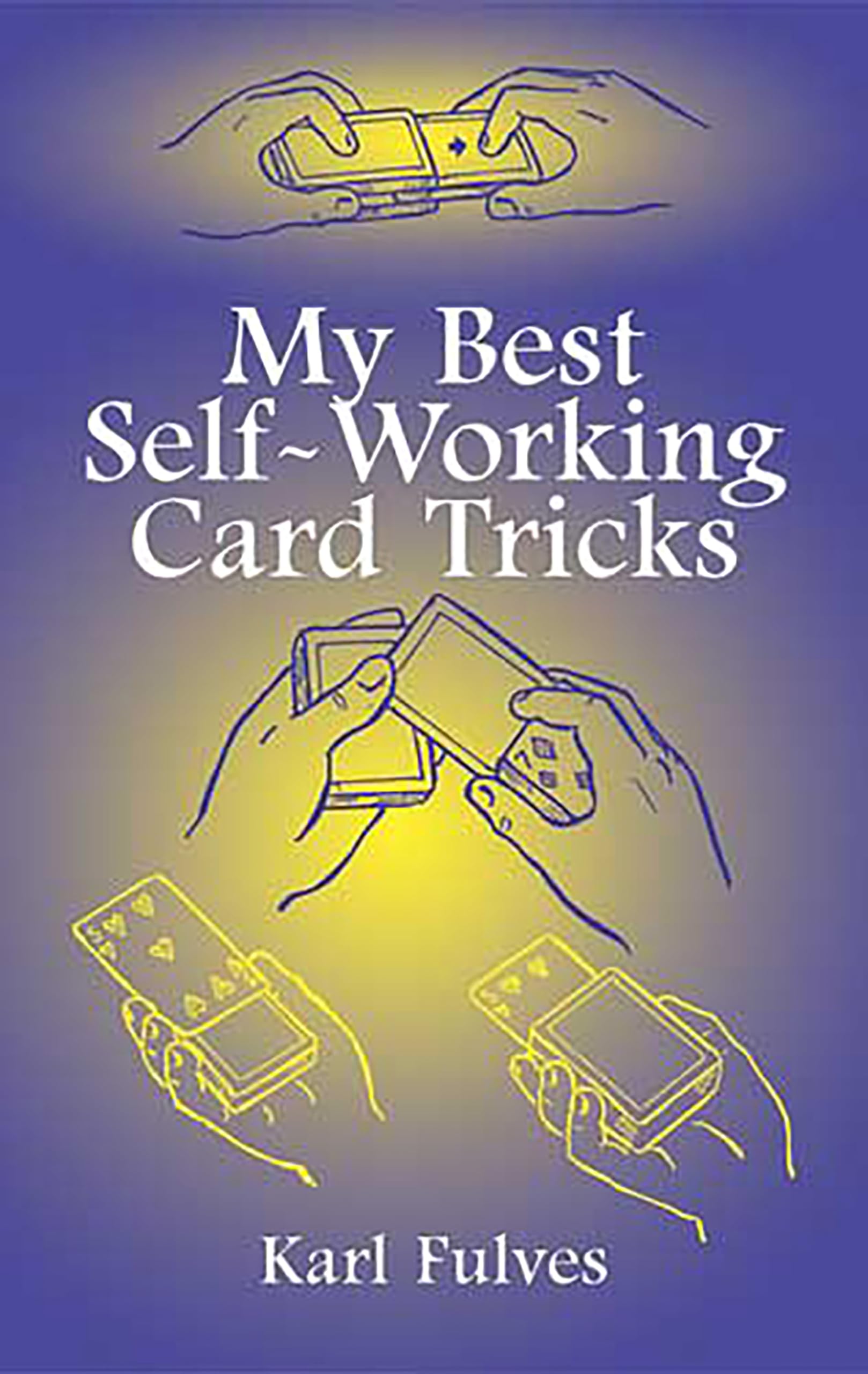 My Best SelfWorking Card Tricks (Dover Magic Books),Used