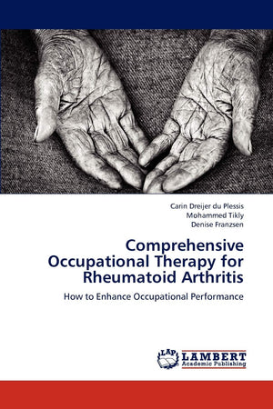 Comprehensive Occupational Therapy for Rheumatoid Arthritis: How to Enhance Occupational Performance,Used