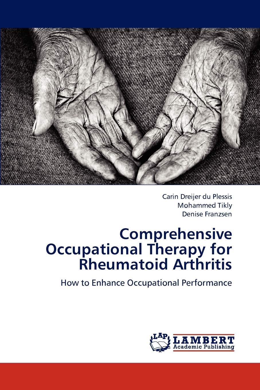 Comprehensive Occupational Therapy for Rheumatoid Arthritis: How to Enhance Occupational Performance,Used