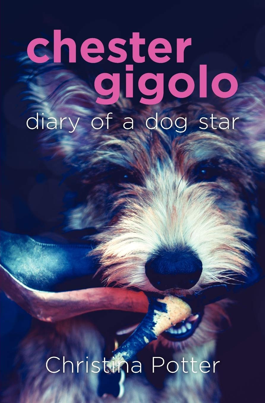 Chester Gigolo: Diary of a Dog Star,Used