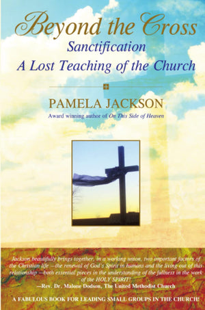 Beyond the Cross, Sanctification, A Lost Teaching of the Church,Used
