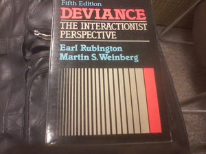 Deviance, the Interactionist Perspective: Text and Readings in the Sociology of Deviance,Used