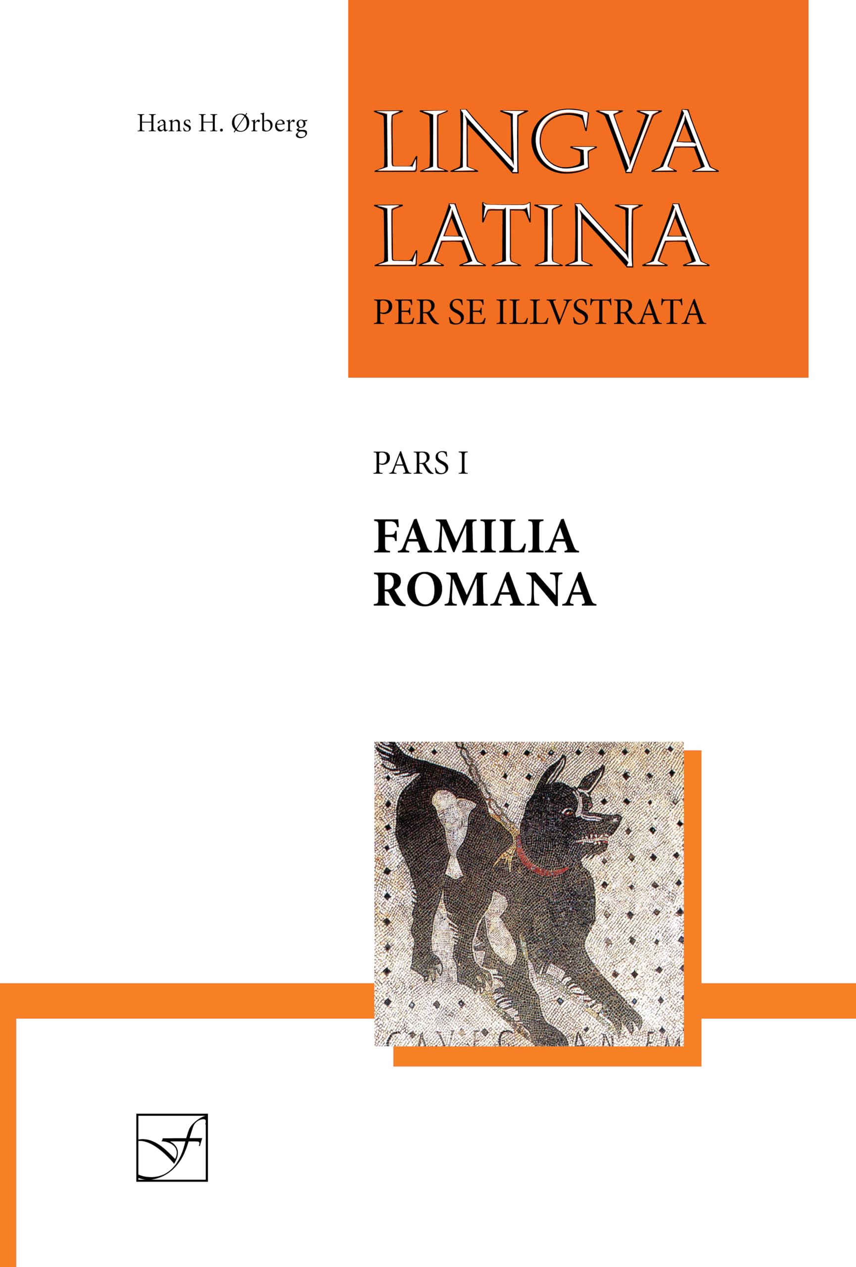 Lingua Latina Per Se Illustrata, Pars I: Familia Romana (Latin Edition)