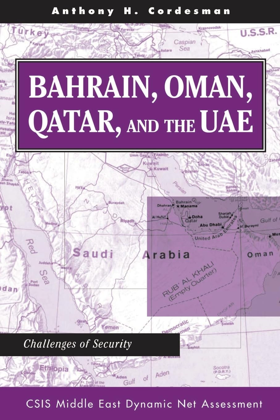 Bahrain, Oman, Qatar, And The Uae: Challenges Of Security (Csis Middle East Dynamic Net Assessment)-used