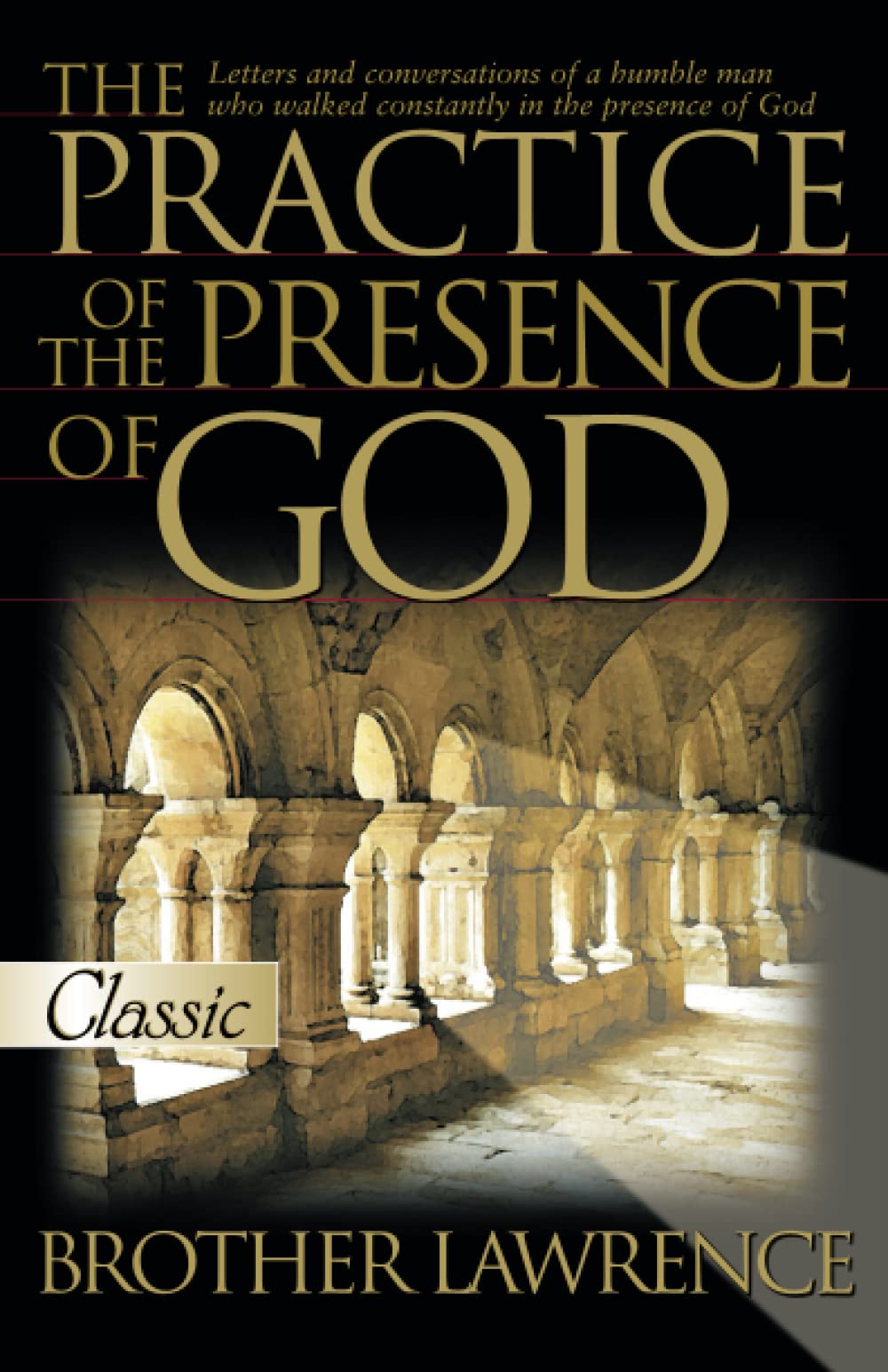 The Practice Of The Presence Of God (Pure Gold Classics),New