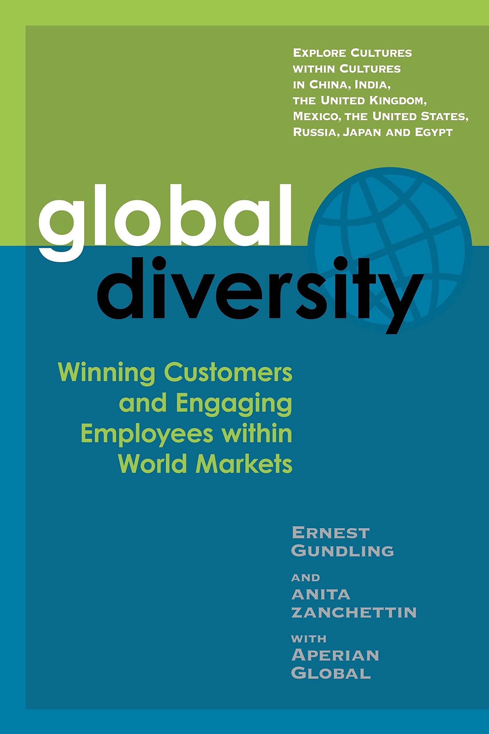 Global Diversity: Winning Customers And Engaging Employees Within World Markets,New