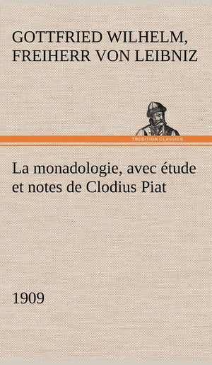 La monadologie (1909) avec tude et notes de Clodius Piat (French Edition),Used