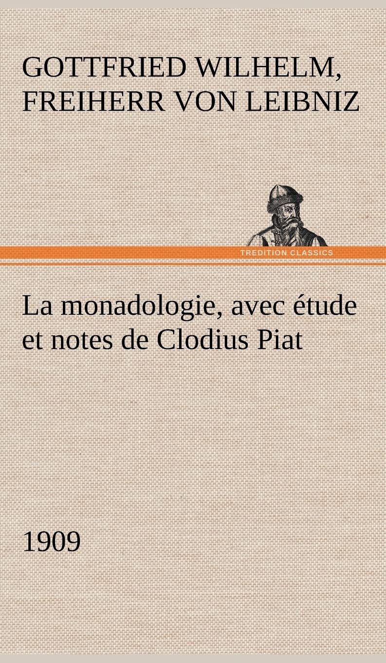 La monadologie (1909) avec tude et notes de Clodius Piat (French Edition),Used