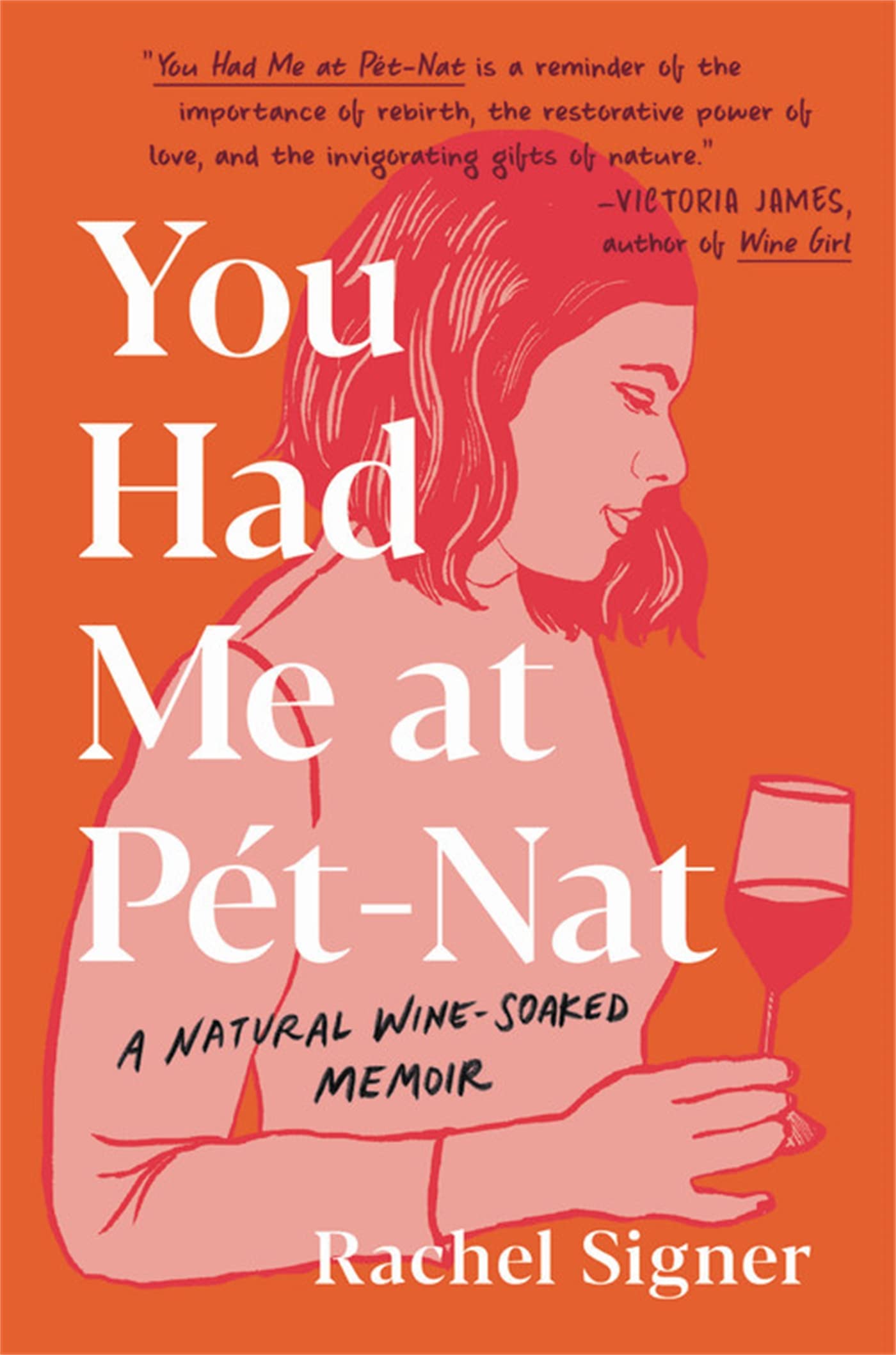 You Had Me At Petnat: A Natural Winesoaked Memoir-used