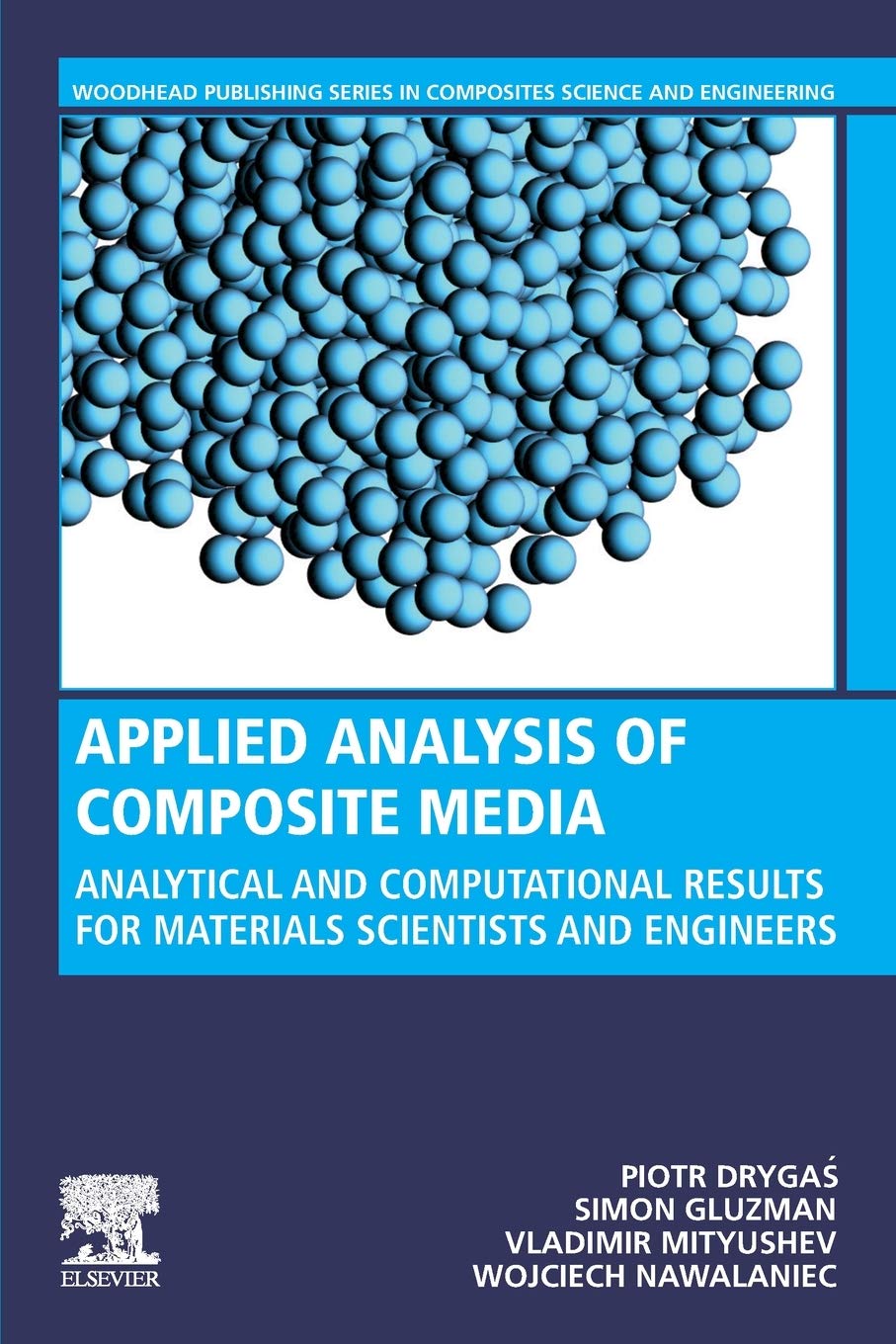 Applied Analysis of Composite Media: Analytical and Computational Results for Materials Scientists and Engineers (Woodhead Publi,Used
