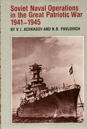 Soviet Naval Operations In The Great Patriotic War, 19411945 (English And Russian Edition)