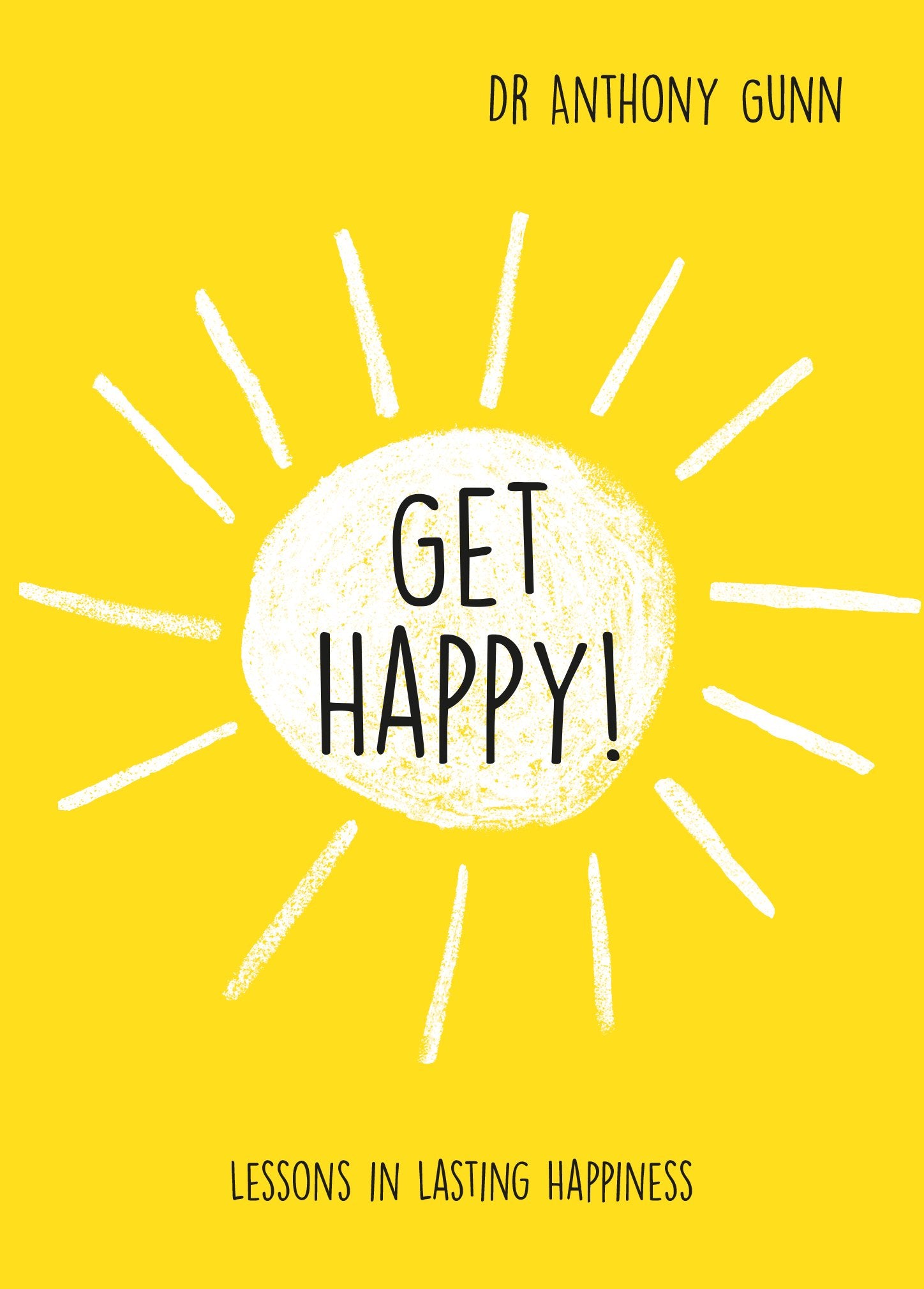 Get Happy!: Lessons in Lasting Happiness,Used