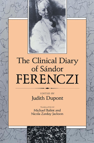 The Clinical Diary Of Sndor Ferenczi,New