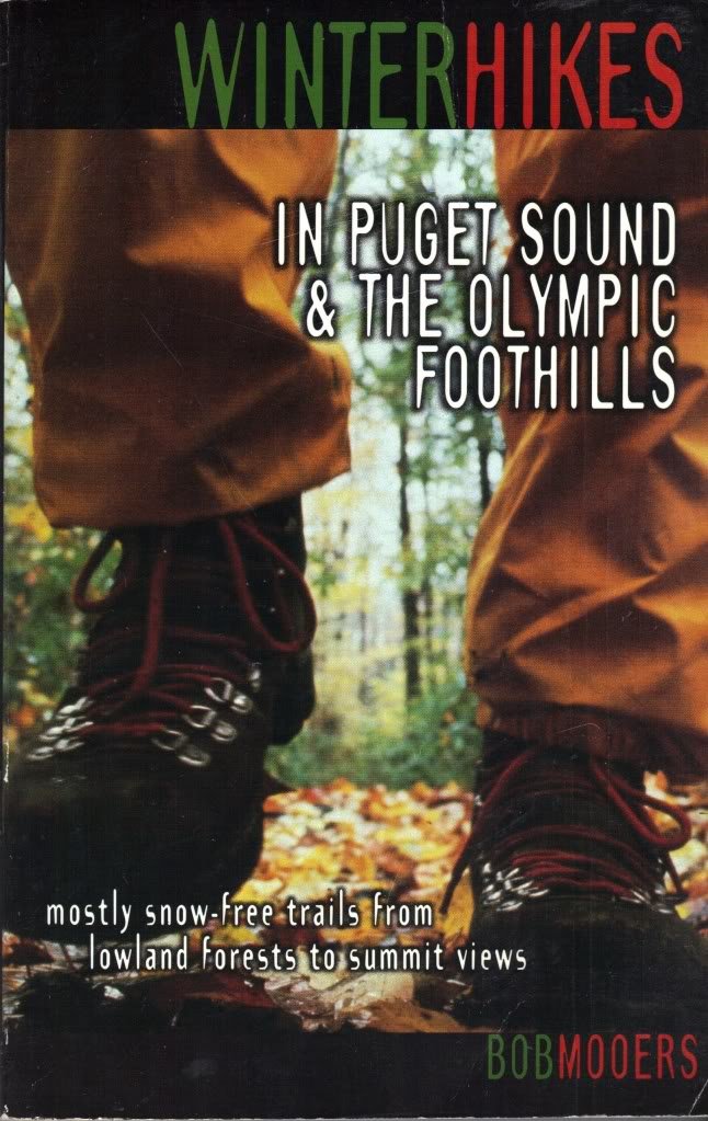 Winter Hikes in Puget Sound & the Olympic Foothills: Mostly SnowFree Trails from Lowland Forests to Summit Views,Used