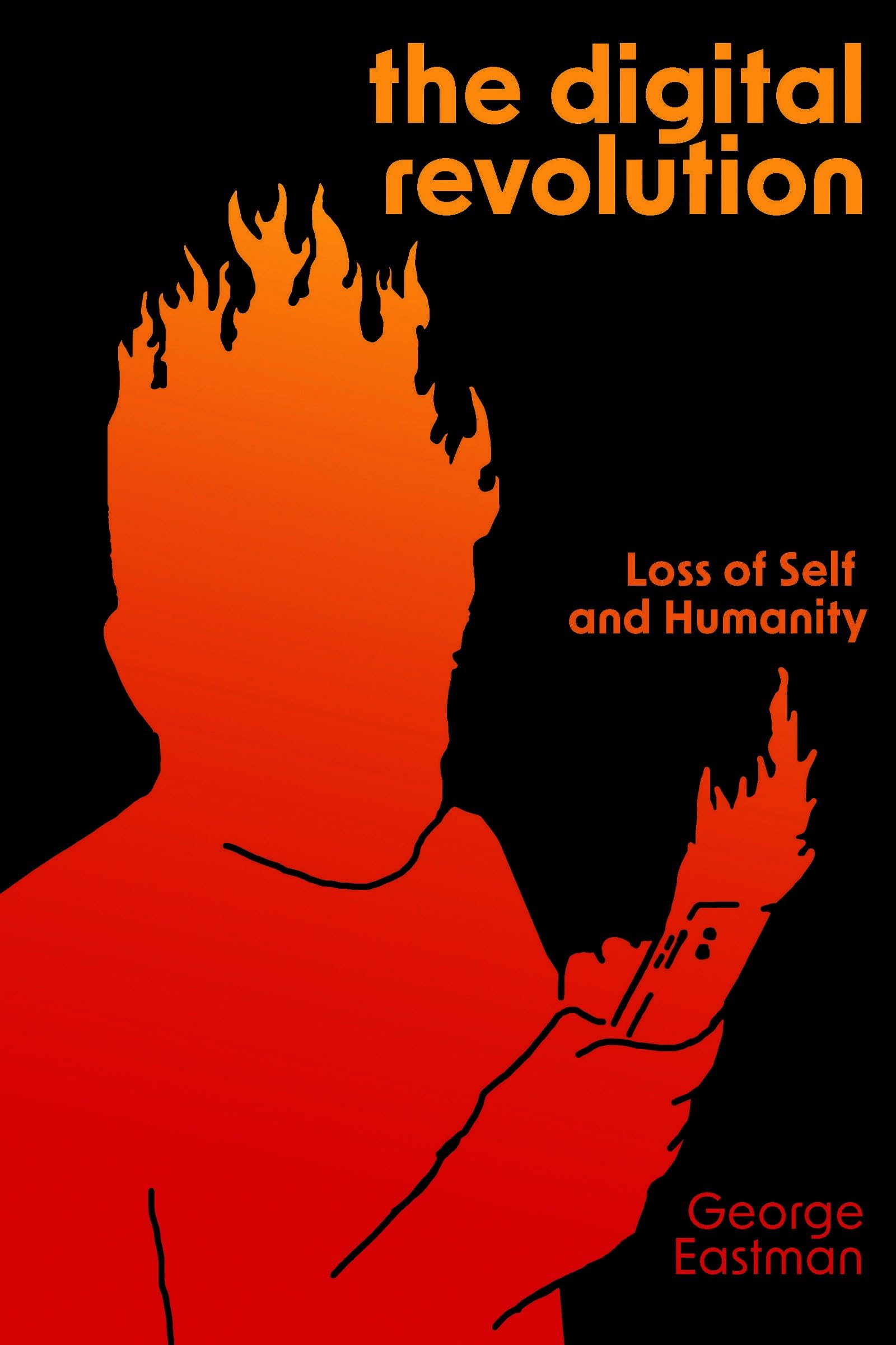 The Digital Revolution: Loss Of Self And Humanity