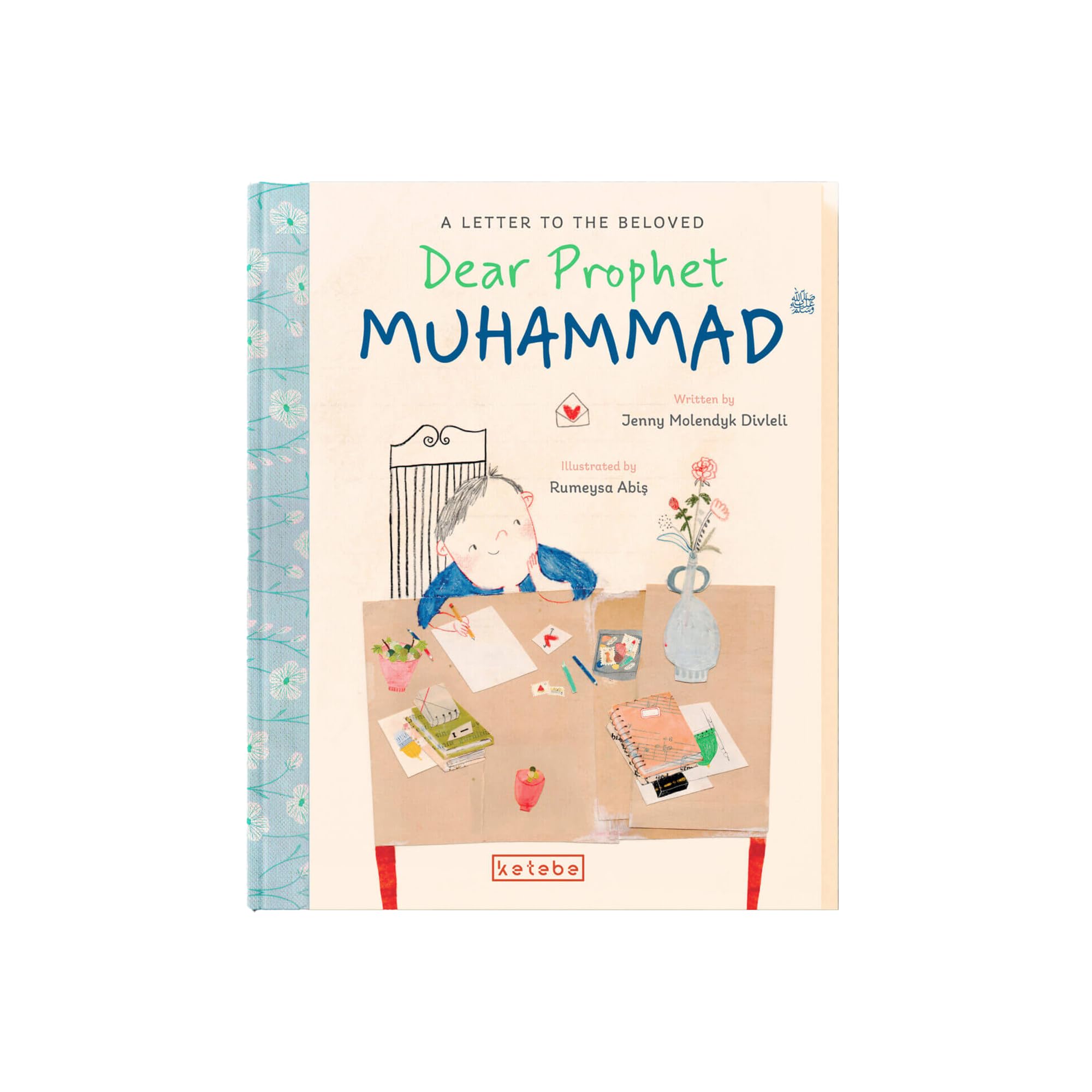 Dear Prophet Muhammad: A Letter To The Beloved