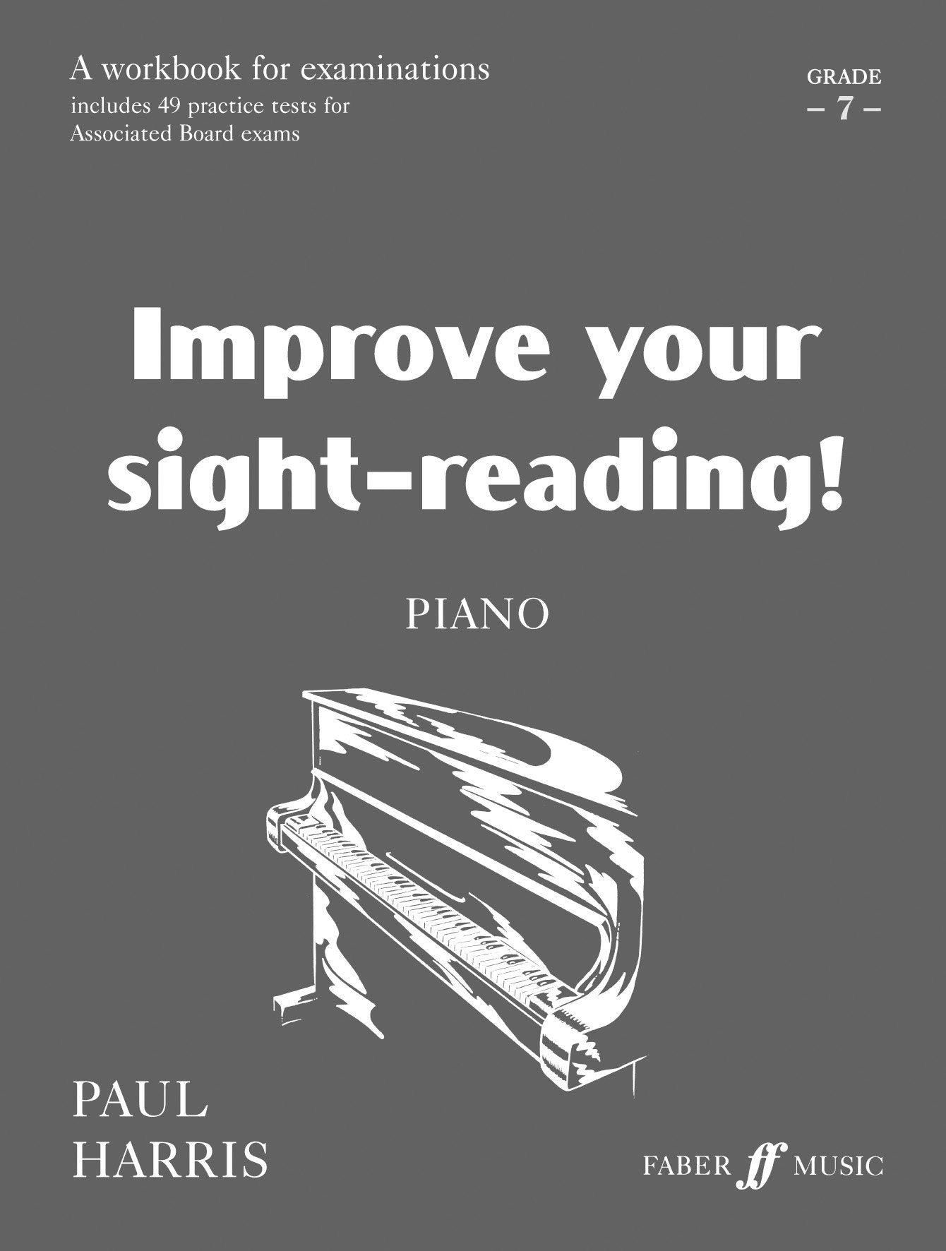 Improve Your Sightreading! Piano, Grade 7: A Workbook for Examinations (Faber Edition: Improve Your SightReading),Used