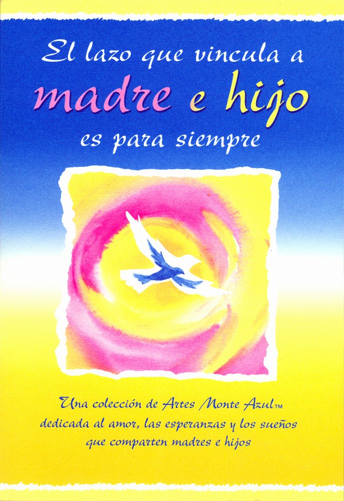 El Lazo que Vincula a Madre e Hijo es para Siempre / The Bond Between a Mother and Son Lasts Forever: Una Coleccion de Artes Mon,Used