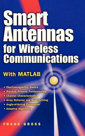 Smart Antennas for Wireless Communications: With MATLAB (Professional Engineering),Used