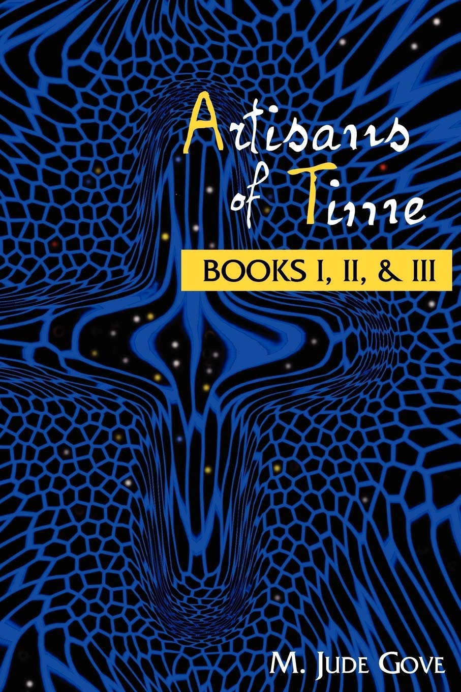 Artisans of Time: Books I, II, & III,Used