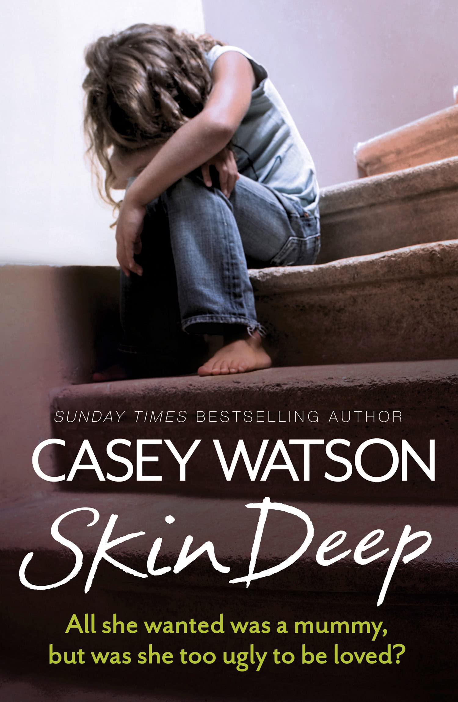 Skin Deep: All she wanted was a mummy, but was she too ugly to be loved?,Used
