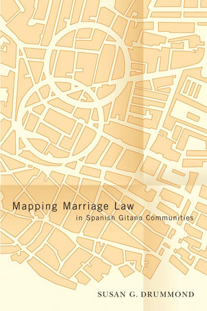 Mapping Marriage Law in Spanish Gitano Communities (Law and Society),Used