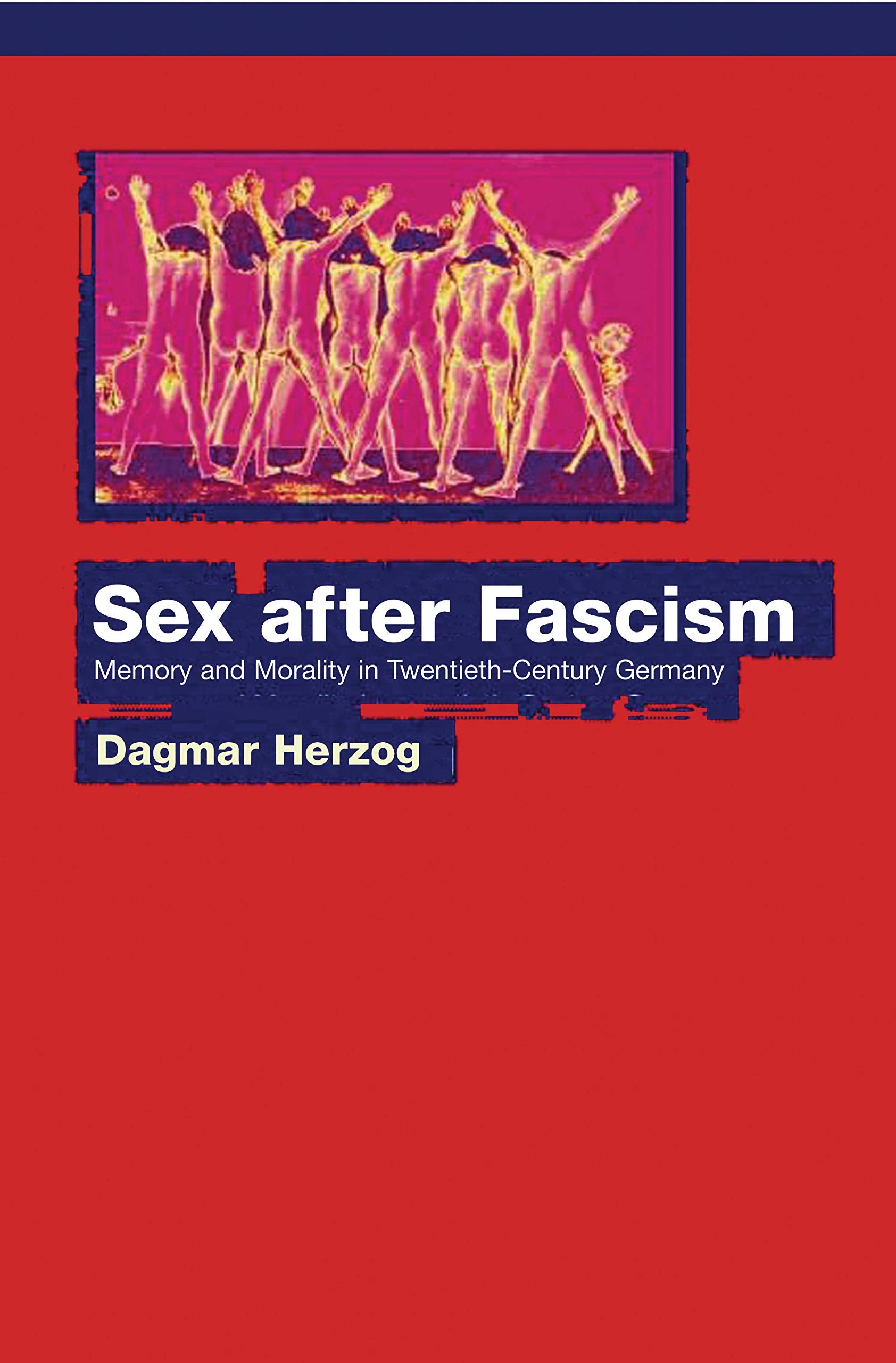 Sex after Fascism: Memory and Morality in TwentiethCentury Germany,Used