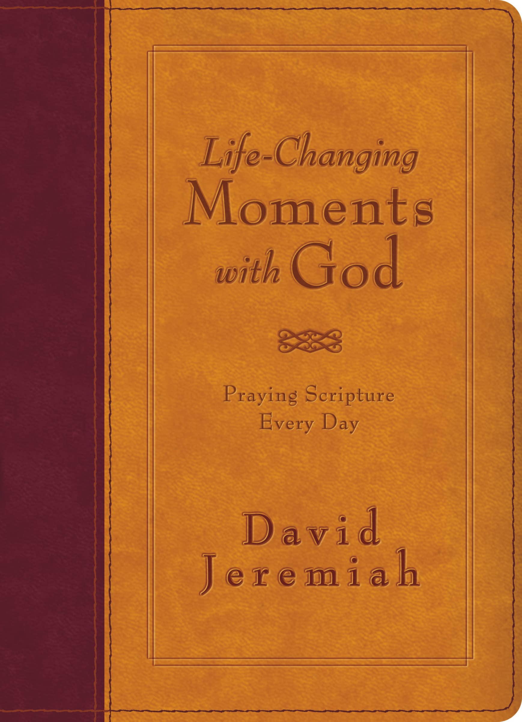 Lifechanging Moments With God: Praying Scripture Every Day (Nkjv)