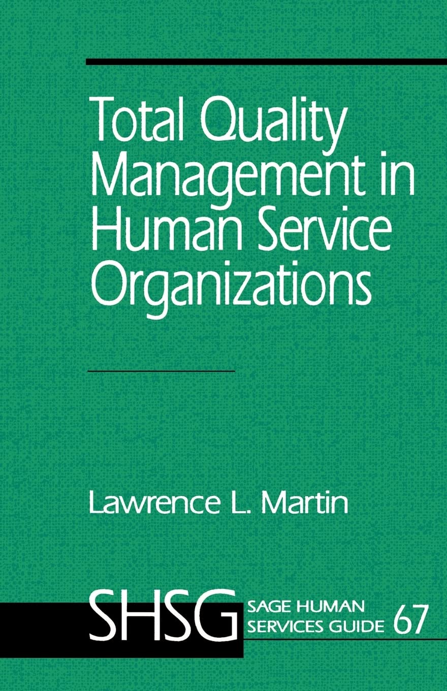 Total Quality Management in Human Service Organizations (SAGE Human Services Guides),Used