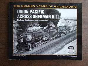 Union Pacific Across Sherman Hill: Big Boys, Challengers and Streamliners,Used