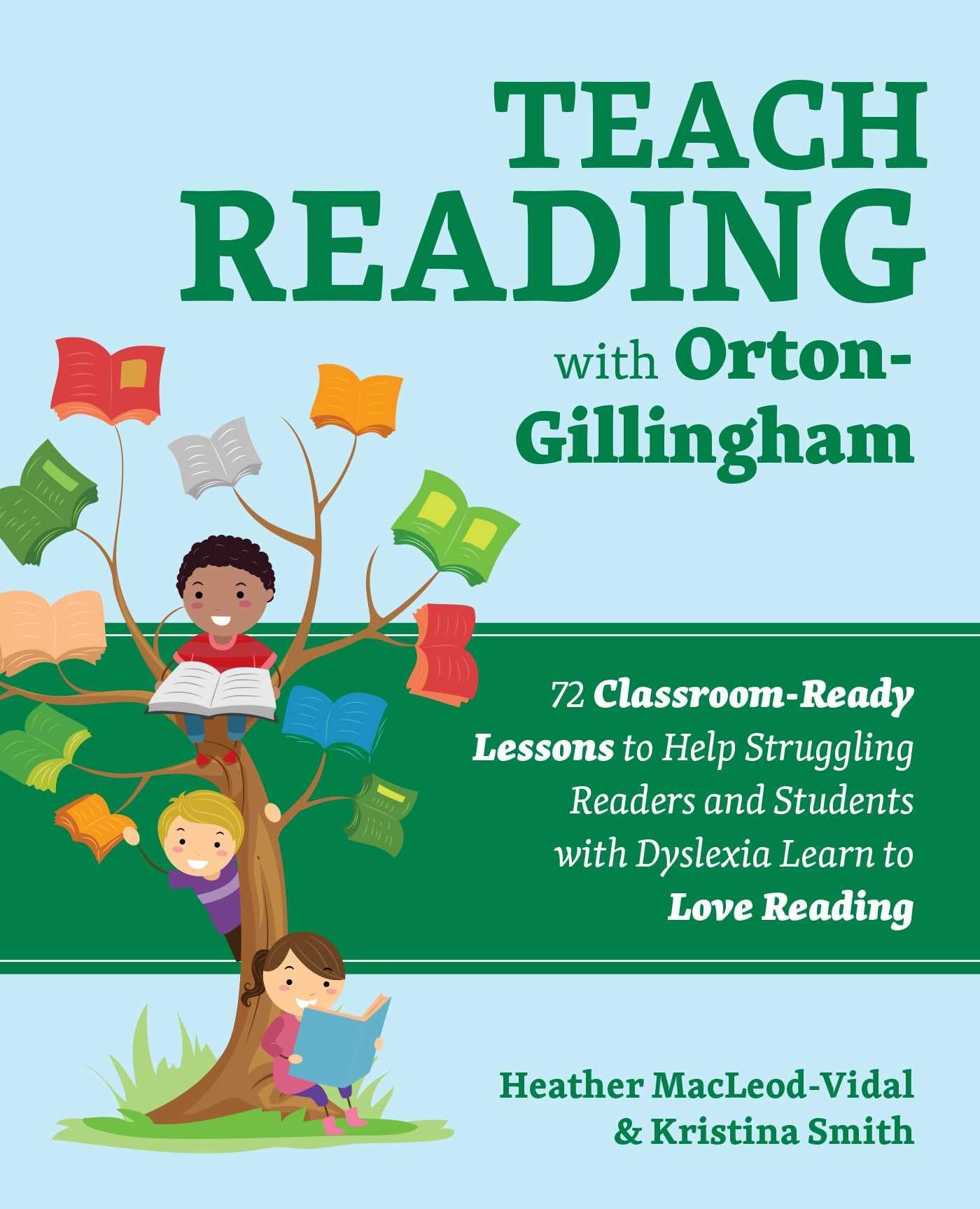 Teach Reading with OrtonGillingham: 72 ClassroomReady Lessons to Help Struggling Readers and Students with Dyslexia Learn to L,Used