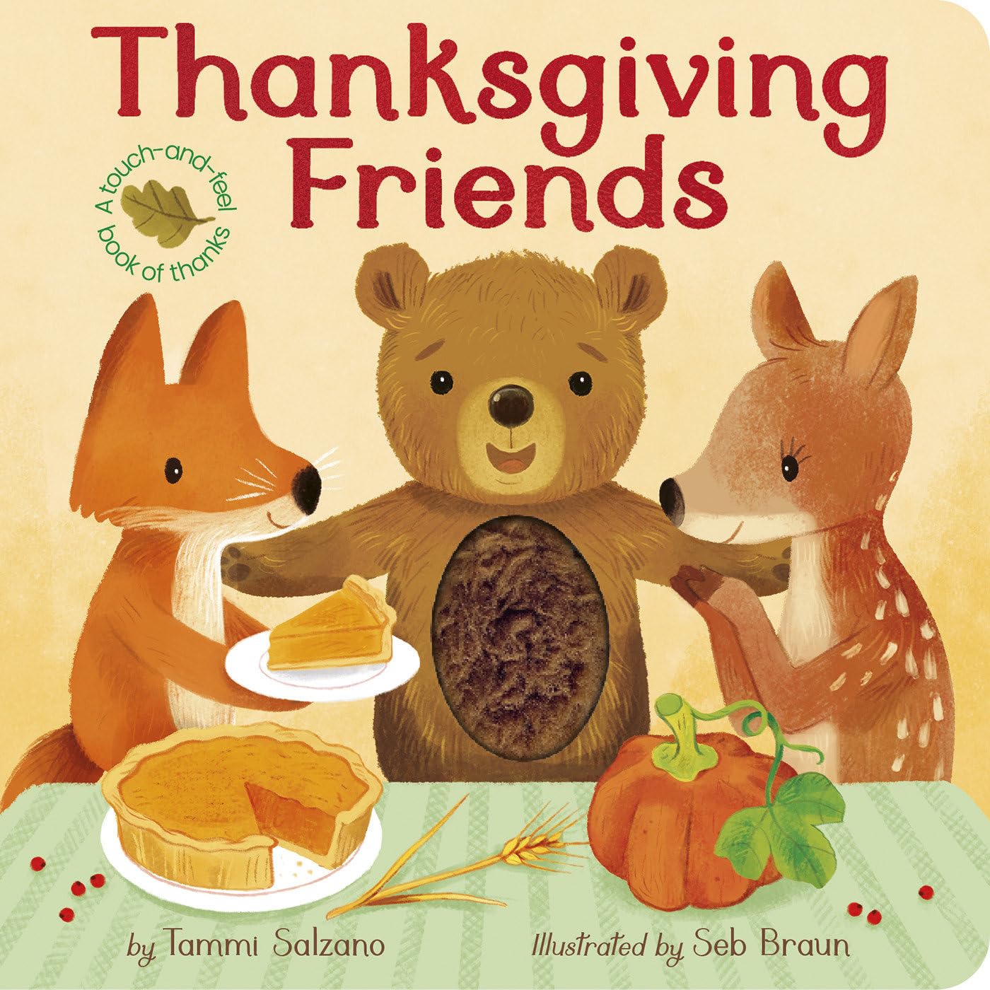 Thanksgiving Friends: A touchandfeel book of Thanksgiving and friendship,New