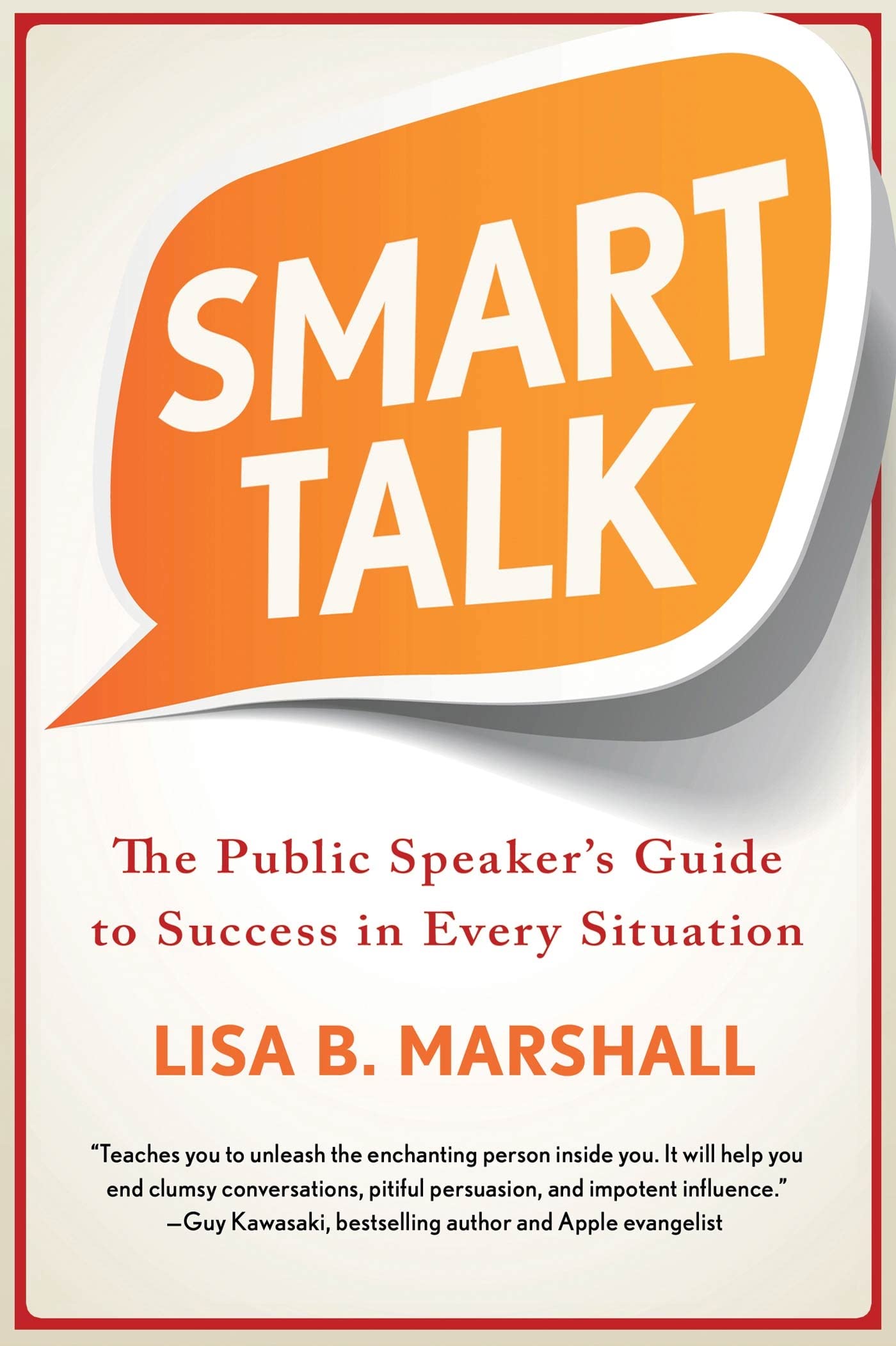 Smart Talk: The Public Speakers Guide To Success In Every Situation (Quick & Dirty Tips),New