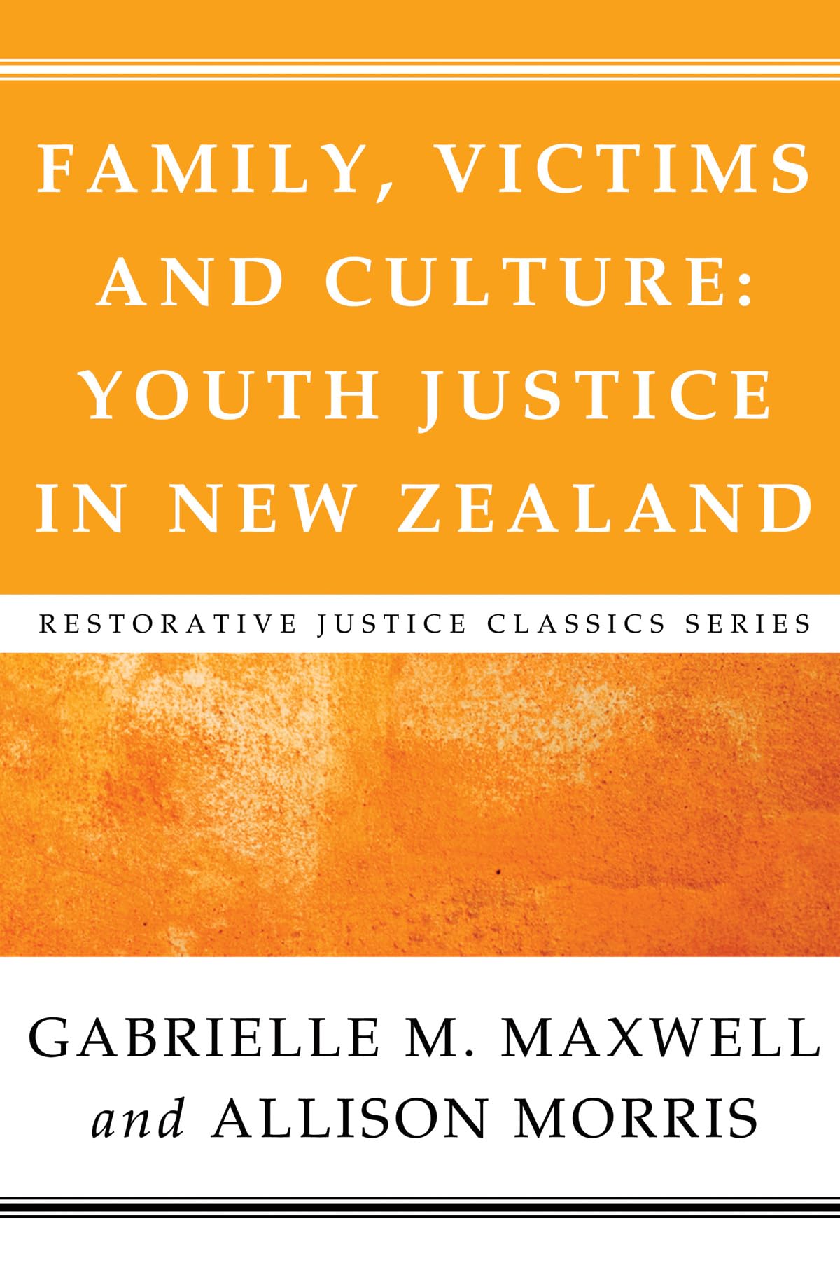 Family, Victims and Culture: Youth Justice in New Zealand (Restorative Justice Classics),Used