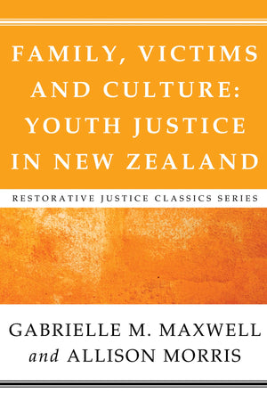 Family, Victims and Culture: Youth Justice in New Zealand (Restorative Justice Classics),Used
