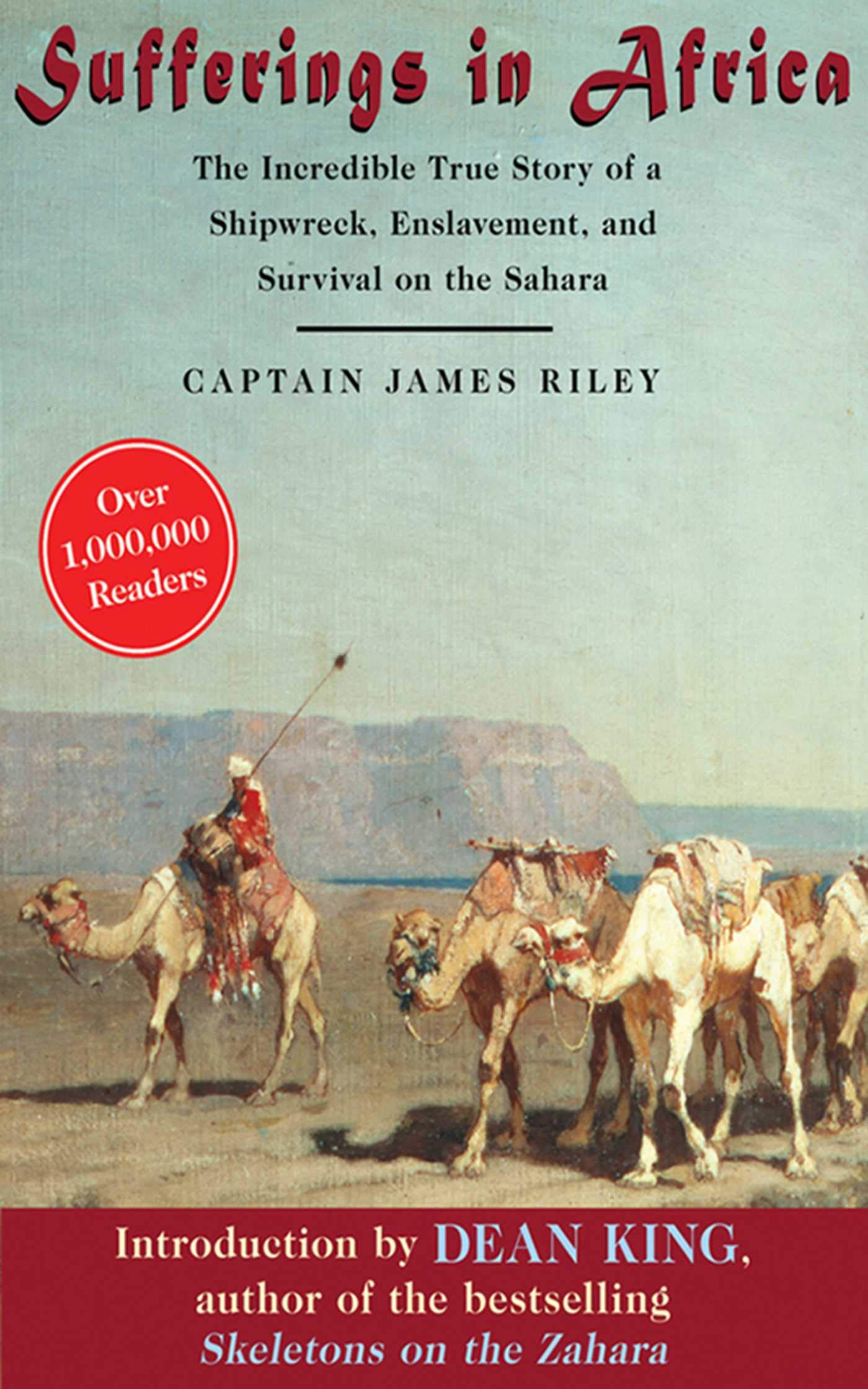 Sufferings in Africa: The Incredible True Story of a Shipwreck, Enslavement, and Survival on the Sahara,Used