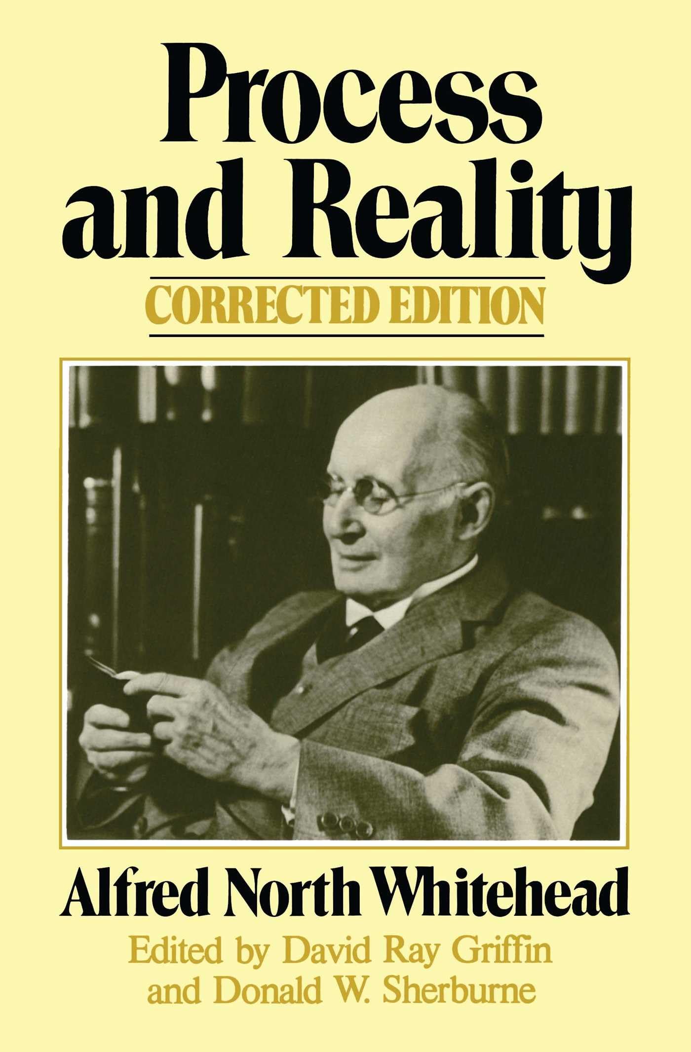 Process and Reality (Gifford Lectures Delivered in the University of Edinburgh During the Session 192728)