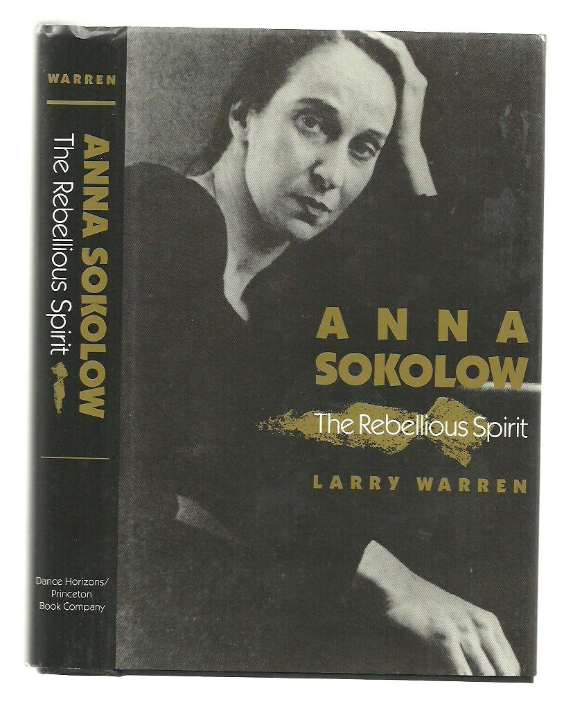 Anna Sokolow: The Rebellious Spirit,Used