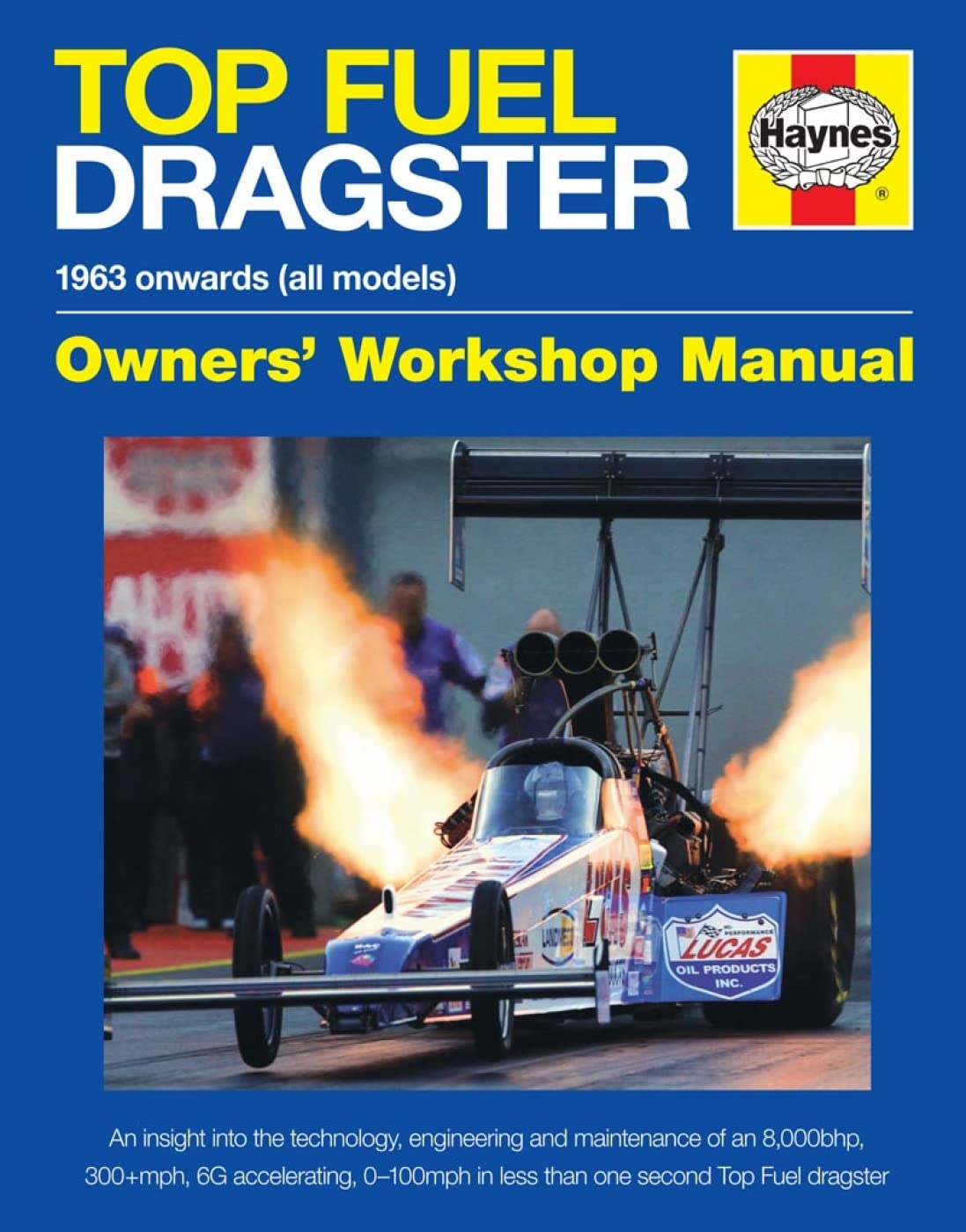 Top Fuel Dragster: The quickest and fastest racing cars on the planet! (Owners' Workshop Manual),Used