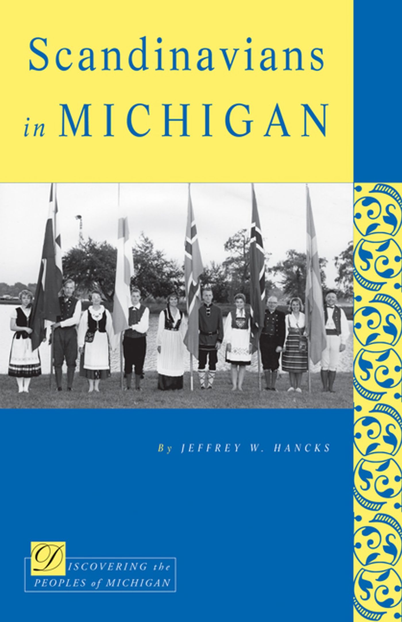 Scandinavians In Michigan (Discovering The Peoples Of Michigan),Used